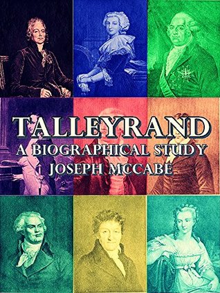 Talleyrand A Biographical Study